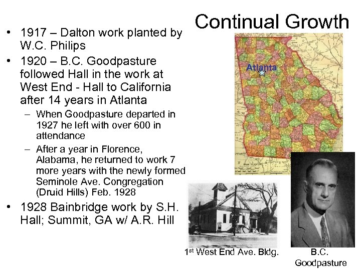 Continual Growth • 1917 – Dalton work planted by W. C. Philips • 1920