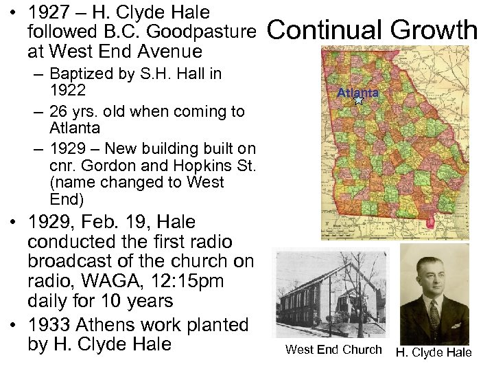  • 1927 – H. Clyde Hale followed B. C. Goodpasture at West End