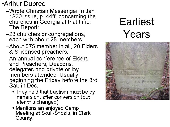  • Arthur Dupree –Wrote Christian Messenger in Jan. 1830 issue, p. 44 ff.