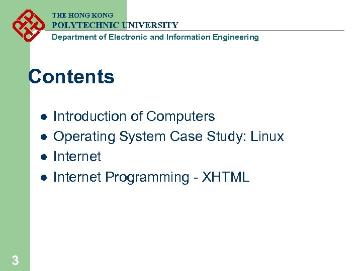 THE HONG KONG POLYTECHNIC UNIVERSITY Department of Electronic and Information Engineering Contents l l