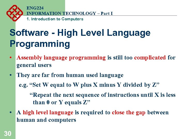 ENG 224 INFORMATION TECHNOLOGY – Part I 1. Introduction to Computers Software - High
