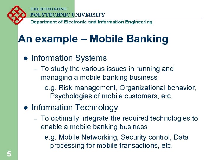 THE HONG KONG POLYTECHNIC UNIVERSITY Department of Electronic and Information Engineering An example –
