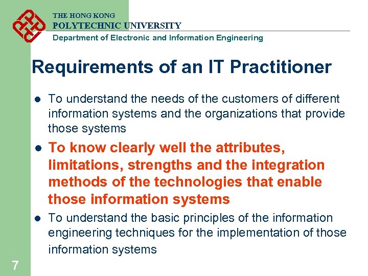 THE HONG KONG POLYTECHNIC UNIVERSITY Department of Electronic and Information Engineering Requirements of an