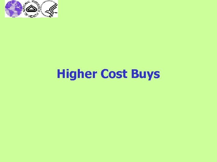 Higher Cost Buys 