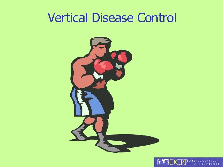 Vertical Disease Control 