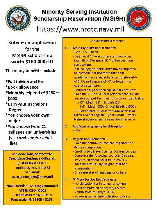 Minority Serving Institution Scholarship Reservation (MSISR) https: //www. nrotc. navy. mil Submit an application