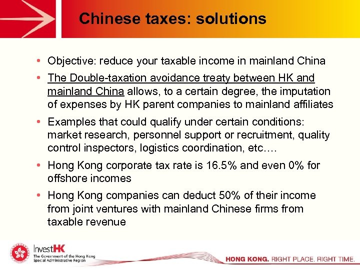 Chinese taxes: solutions • Objective: reduce your taxable income in mainland China • The