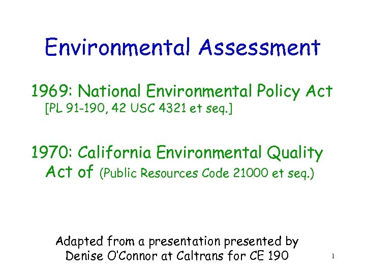 Environmental Assessment 1969: National Environmental Policy Act [PL 91 -190, 42 USC 4321 et