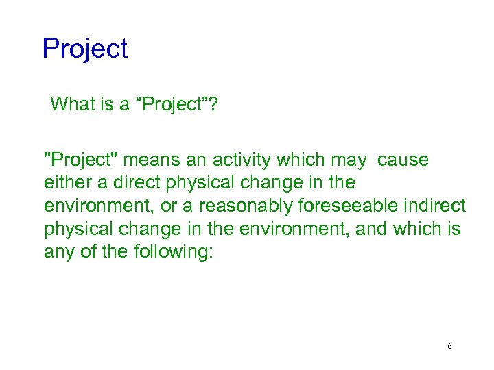 Project What is a “Project”? 