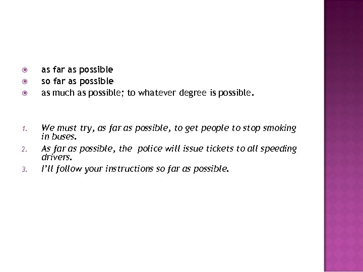  1. 2. 3. as far as possible so far as possible as much