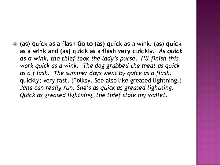  (as) quick as a flash Go to (as) quick as a wink and