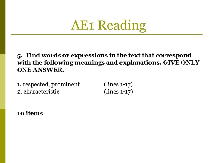 AE 1 Reading 5. Find words or expressions in the text that correspond with