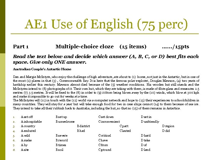AE 1 Use of English (75 perc) Part 1 Multiple-choice cloze (15 items) .