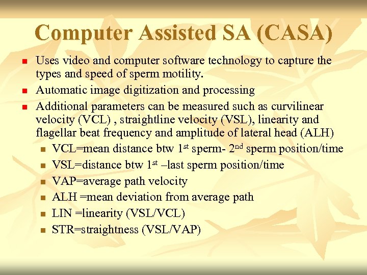 Computer Assisted SA (CASA) n n n Uses video and computer software technology to
