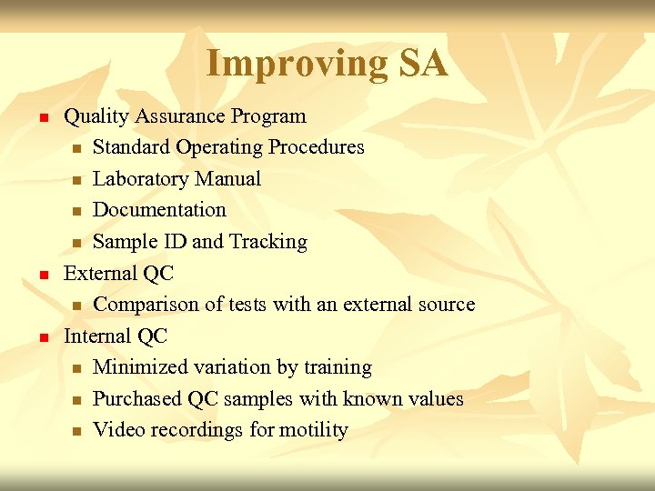 Improving SA n n n Quality Assurance Program n Standard Operating Procedures n Laboratory