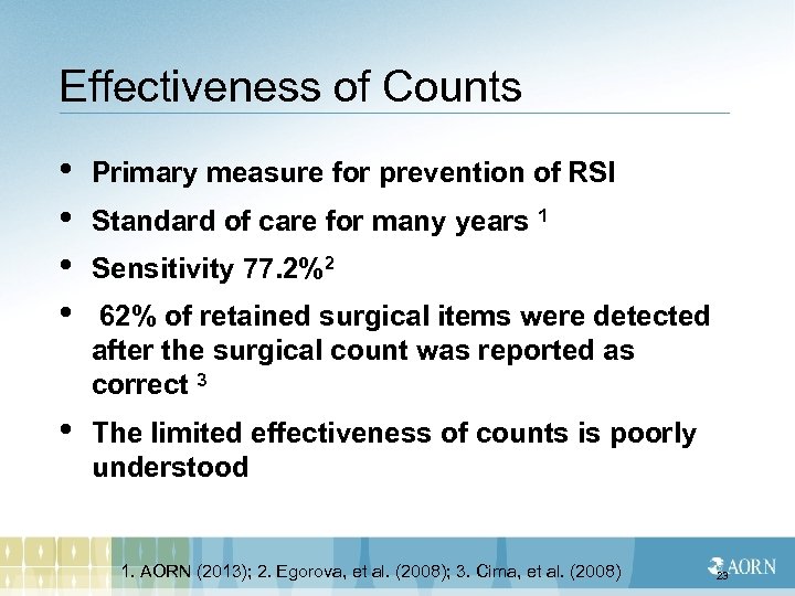 Effectiveness of Counts • • Primary measure for prevention of RSI • The limited