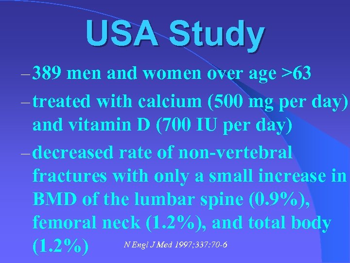 USA Study – 389 men and women over age >63 – treated with calcium