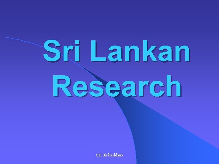 Sri Lankan Research SH Siribaddana 
