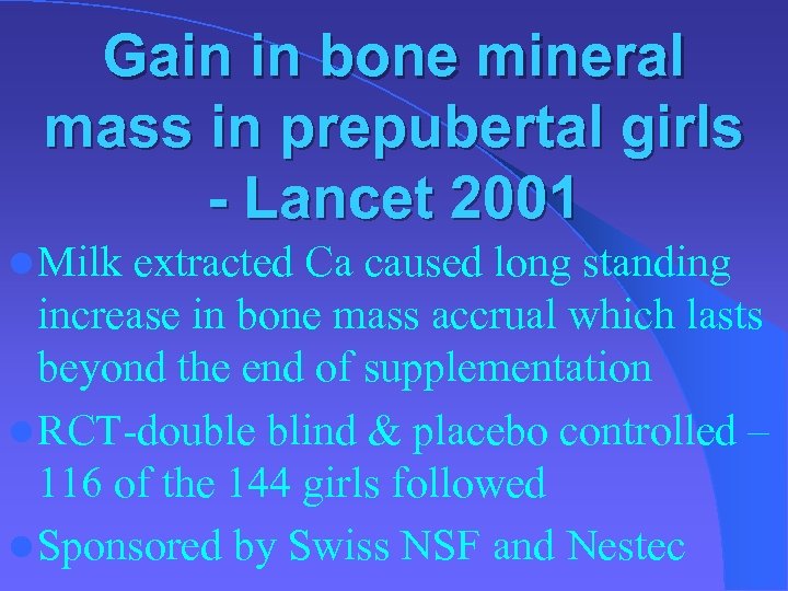Gain in bone mineral mass in prepubertal girls - Lancet 2001 l Milk extracted