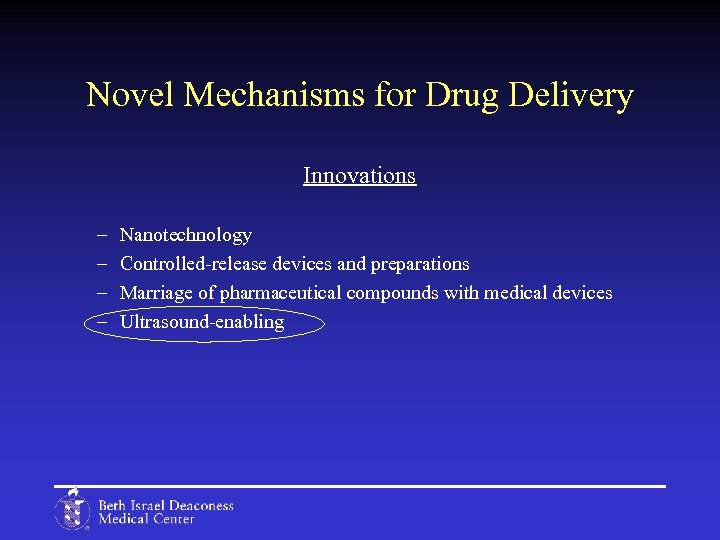 Novel Mechanisms for Drug Delivery Innovations – – Nanotechnology Controlled-release devices and preparations Marriage