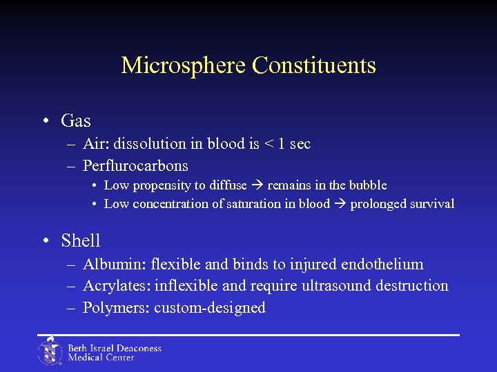Microsphere Constituents • Gas – Air: dissolution in blood is < 1 sec –