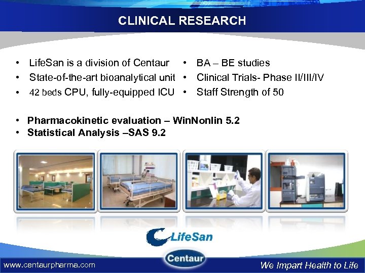 CLINICAL RESEARCH • Life. San is a division of Centaur • BA – BE