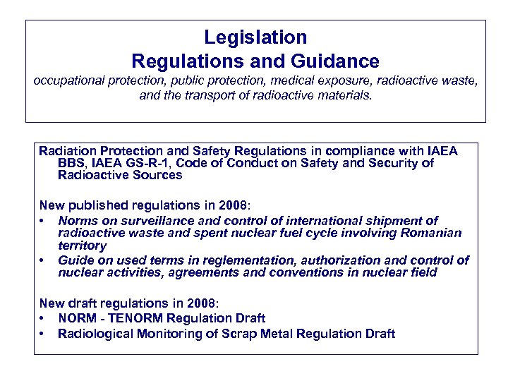 Legislation Regulations and Guidance occupational protection, public protection, medical exposure, radioactive waste, and the
