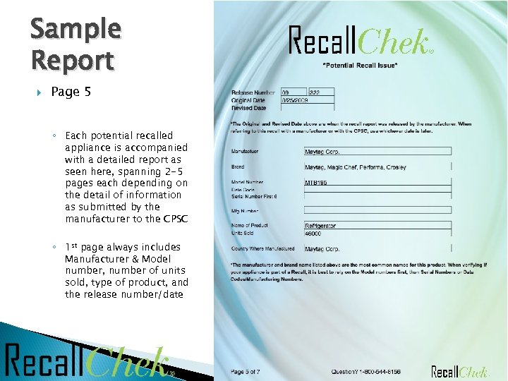 Sample Report Page 5 ◦ Each potential recalled appliance is accompanied with a detailed