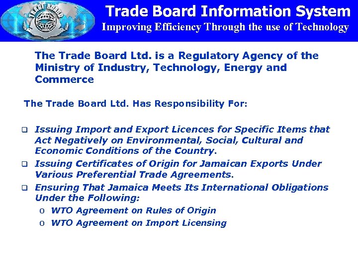Trade Board Information System Improving Efficiency Through the use of Technology The Trade Board