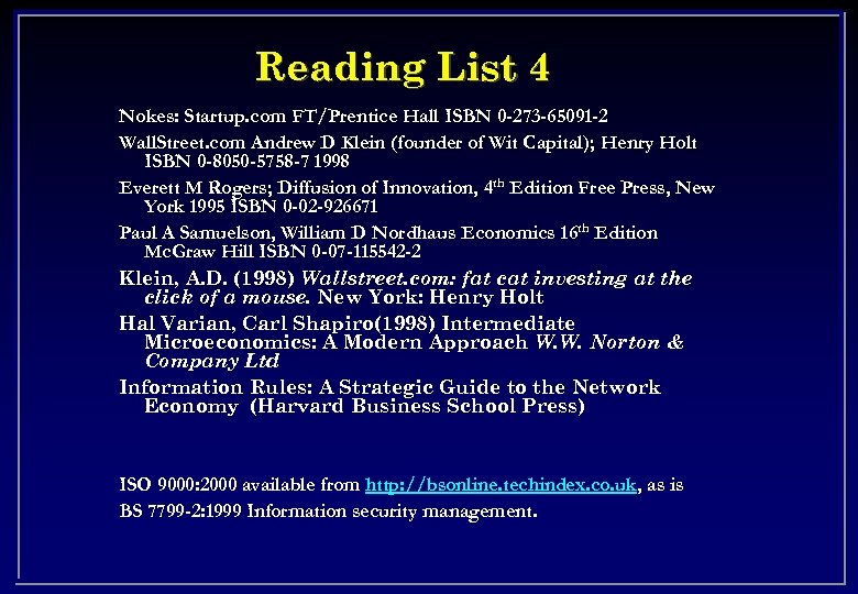 Reading List 4 Nokes: Startup. com FT/Prentice Hall ISBN 0 -273 -65091 -2 Wall.