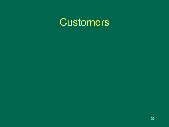 Customers 20 