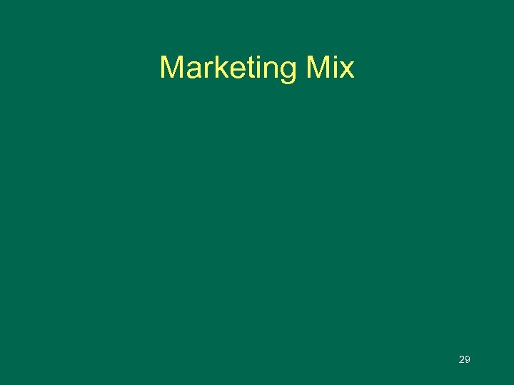 Marketing Mix 29 
