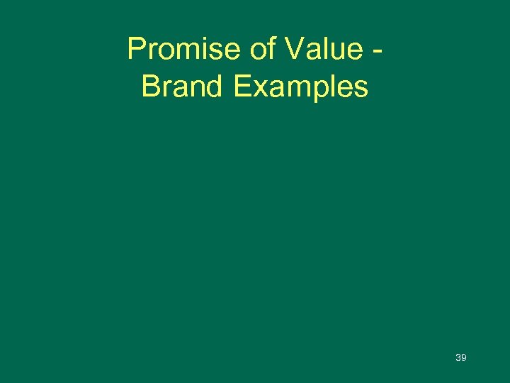 Promise of Value Brand Examples 39 