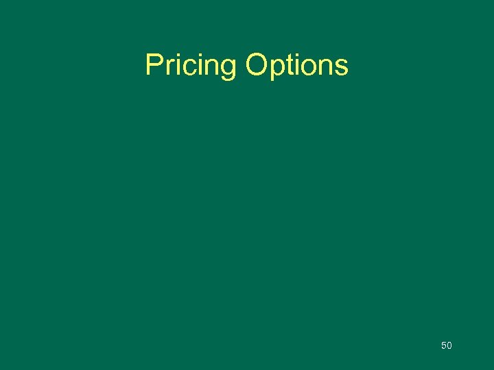 Pricing Options 50 