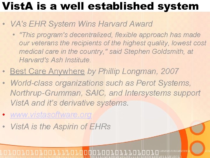 Vist. A is a well established system • VA's EHR System Wins Harvard Award