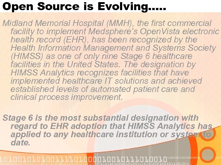Open Source is Evolving. . . Midland Memorial Hospital (MMH), the first commercial facility