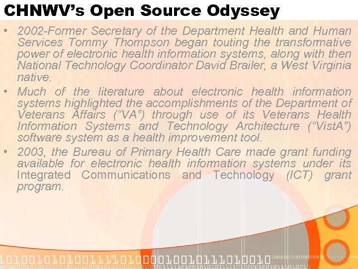 CHNWV’s Open Source Odyssey • 2002 -Former Secretary of the Department Health and Human
