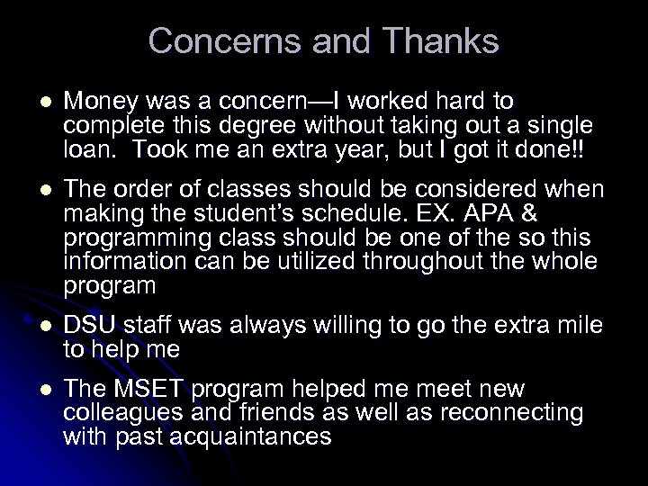 Concerns and Thanks l Money was a concern—I worked hard to complete this degree