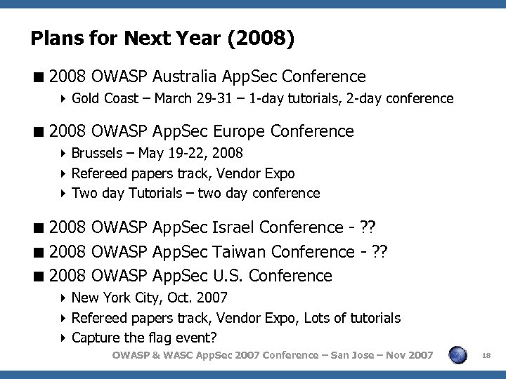 Plans for Next Year (2008) < 2008 OWASP Australia App. Sec Conference 4 Gold