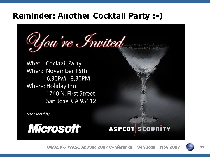 Reminder: Another Cocktail Party : -) OWASP & WASC App. Sec 2007 Conference –