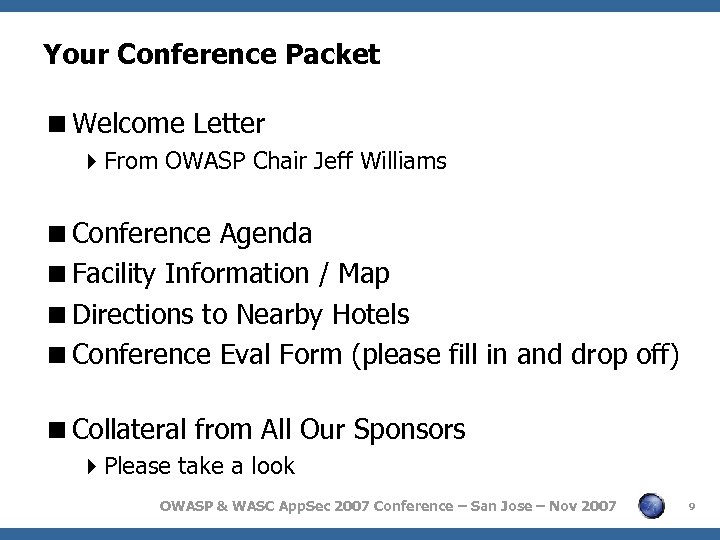 Your Conference Packet <Welcome Letter 4 From OWASP Chair Jeff Williams <Conference Agenda <Facility