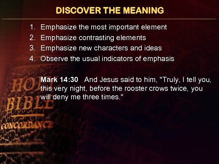 DISCOVER THE MEANING 1. 2. 3. 4. Emphasize the most important element Emphasize contrasting