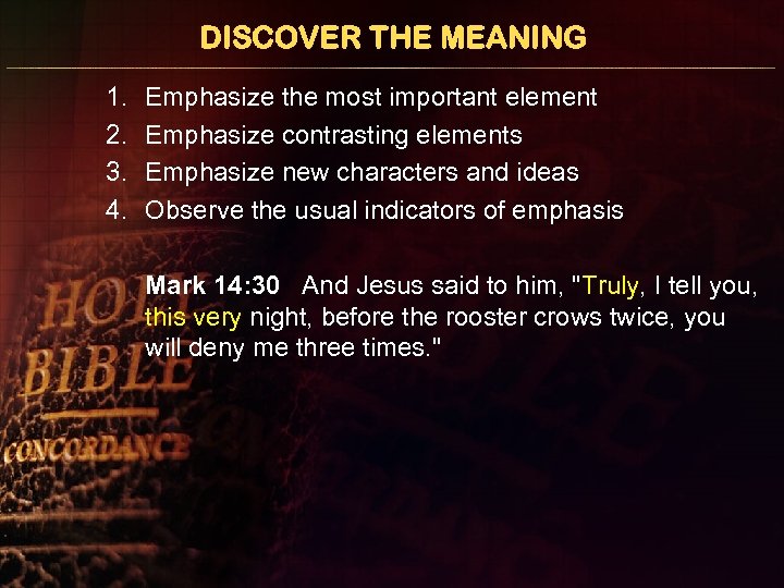 DISCOVER THE MEANING 1. 2. 3. 4. Emphasize the most important element Emphasize contrasting