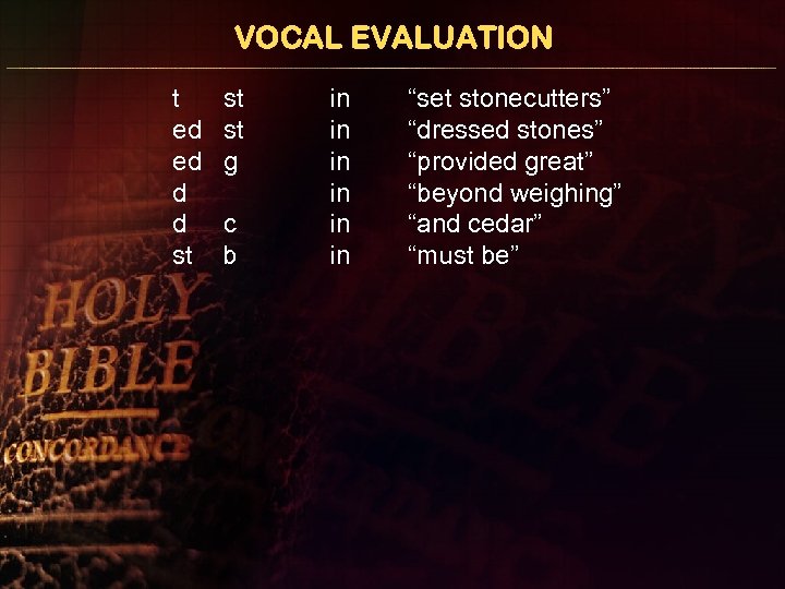 VOCAL EVALUATION t ed ed d d st st st g c b in