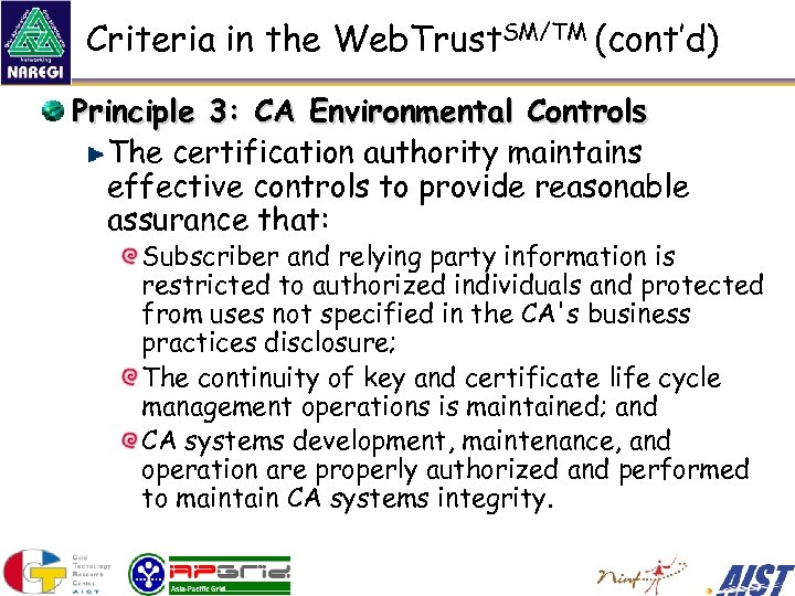 Criteria in the Web. Trust. SM/TM (cont’d) Principle 3: CA Environmental Controls The certification