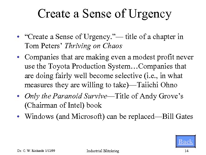 Create a Sense of Urgency • “Create a Sense of Urgency. ”— title of