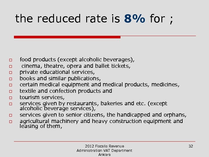 the reduced rate is 8% for ; o o o o o food products