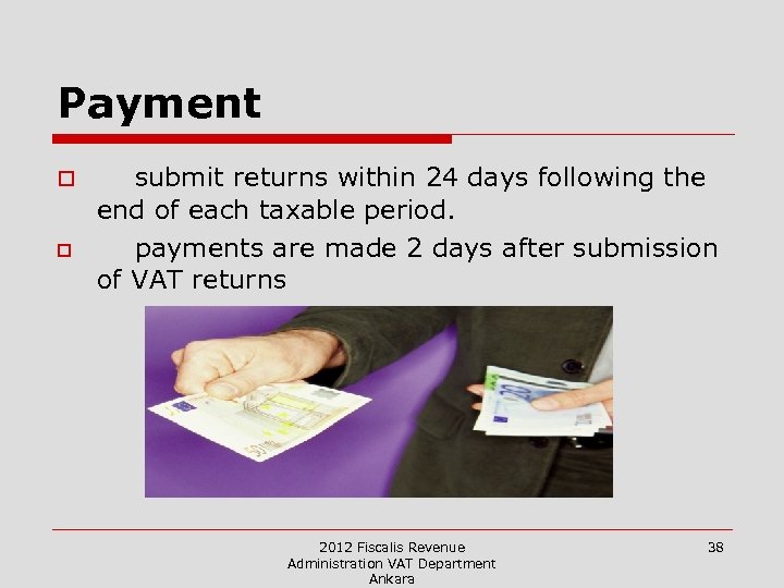 Payment o o submit returns within 24 days following the end of each taxable