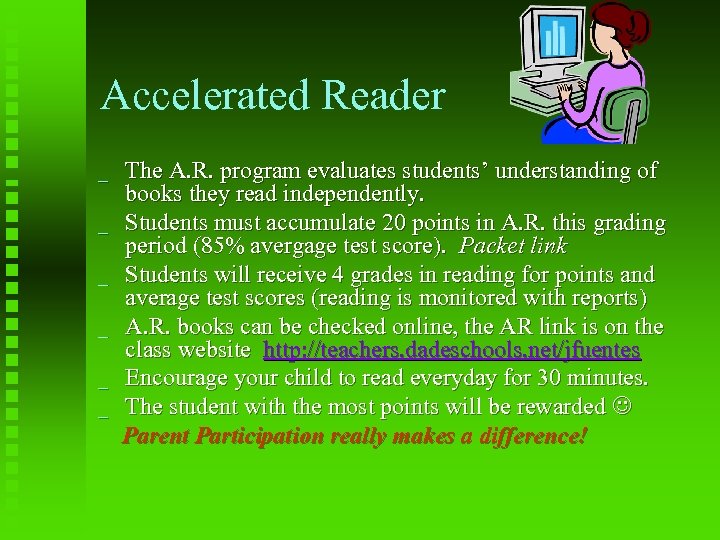 Accelerated Reader _ _ _ The A. R. program evaluates students’ understanding of books