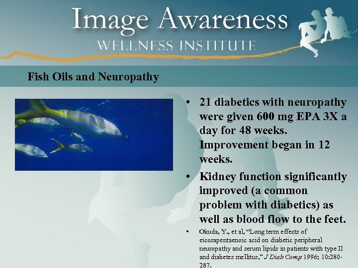 Fish Oils and Neuropathy • 21 diabetics with neuropathy were given 600 mg EPA